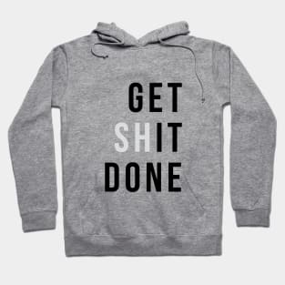 Get (sh)It Done Hoodie